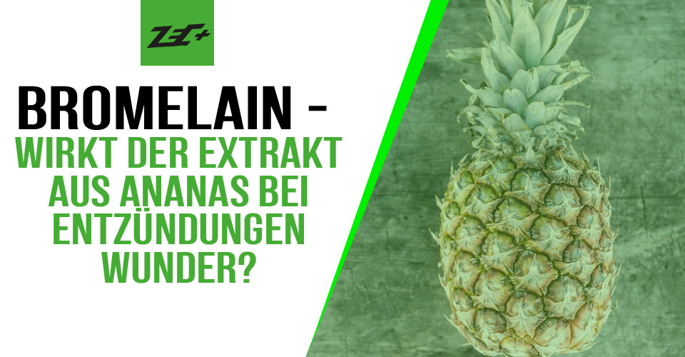Bromelain – Wirkt der Extrakt aus Ananas bei Entzündungen Wunder?