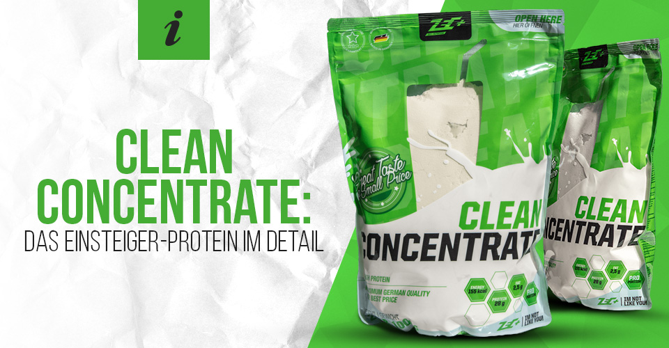 Clean Concentrate: das Einsteiger-Protein im Detail
