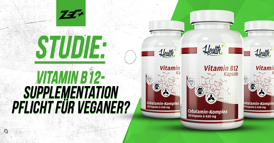 Studie: Vitamin B12-Supplementation Pflicht für Veganer?